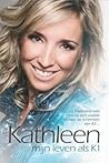 Mijn leven als k1 by Kathleen Aerts