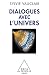 Dialogues avec l’Univers (OJ.SCIENCES) (French Edition)