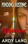 Finding Justine - Libertine by Andy  Lang