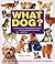 What Dog?: A Guide to Help New Owners Select the Right Breed for Their Lifestyle