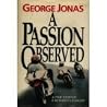 A Passion Observe...