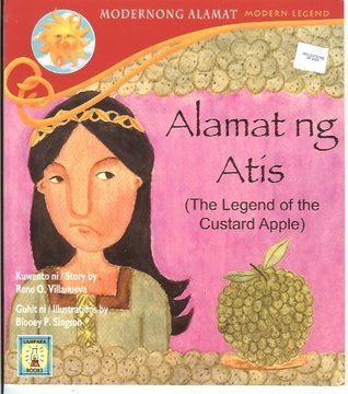 Alamat ng Atis = The Legend of the Custard Apple (Modernong Alamat)