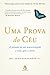 Uma prova do céu (Portuguese Edition)