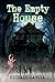 The Empty House (The Ghost ...