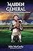 Maiden General: How a 17-ye...