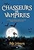 Chasseurs de vampires (Le Blogue du Vampire, #2)