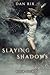 Slaying Shadows (Translucent, #4)