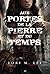 Aux Portes de la Pierre et du Temps (Aux Portes de la Pierre et du Temps, #1)