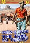 A Piccadilly Publishing Western 2: The Trail to Trinity A Piccadilly Publishing Western 2: The Trail to Trinity