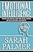 EMOTIONAL INTELLIGENCE: How to Increase EQ, Interpersonal Skills, Communication Skills and Control Your Emotions for Everlasting Success (Problem Solving Guide, Leadership, Intelligence, Jungian)