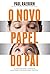 O novo papel do pai: A ciência desvenda o impacto da paternidade no desenvolvimento dos filhos