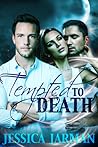 Tempted to Death by Jessica Jarman