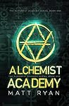 Alchemist Academy Book 1 by Matt  Ryan