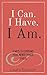 I Can. I Am. End of Story.: 6 Steps To Command Your Limitless Power To Heal.
