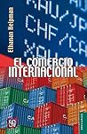 El comercio internacional (Spanish Edition)