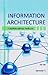Information Architecture: A Multidisciplinary Text Book