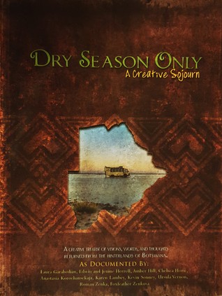 Dry Season Only: A Creative Sojourn