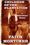 Children of the Plantation by Faith Mortimer