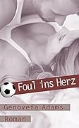Foul ins Herz