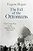 The Fall of the Ottomans: T...