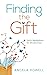 Finding the Gift: Daily Med...