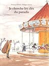 Je cherche les clés du paradis by Florence Hirsch