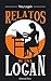 Relatos de una Logan (Spanish Edition)