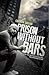Prison Without Bars: A journey from brokenness to wholeness; from hopelessness to hope