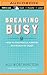 Breaking Busy by Alli  Worthington