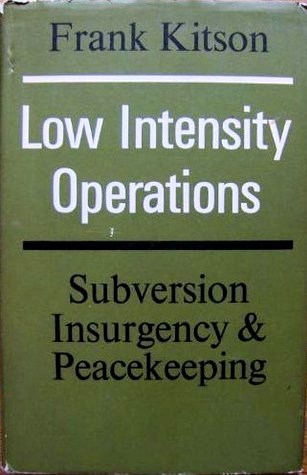 Low Intensity Operations: Subversion Insurgency & Peacekeeping (Hardcover)