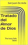 Tratado del Amor de Dios (Spanish Edition) Tratado del Amor de Dios (Spanish Edition)