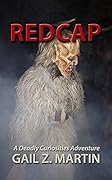 Redcap (A Deadly Curiosities Adventure, #16)