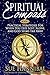 Spiritual Compass: Practical Strategies for When You Feel Lost, Alone and God Seems Far Away