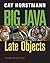 Big Java: Late Objects [with WileyPLUS]