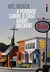 A verdade sobre o Caso Harry Quebert by Joël Dicker