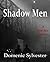Shadow Men