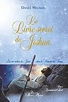 Le Livre secret de Jeshua: La vie cachée de Jésus...selon la Mémoire du Temps T1 : Les saisons de l'Eveil (French Edition)