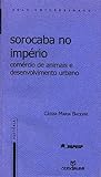 Sorocaba no Império: comércio de animais e desenvolvimento urbano