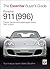 Porsche 911 (996): Carrera, Carrera 4 and turbocharged models. Model year 1997 to 2005 (Essential Buyer's Guide series)