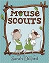 Mouse Scouts by Sarah Dillard