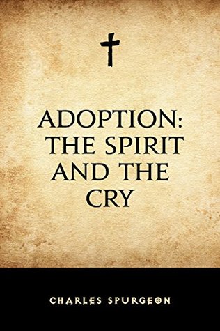 Adoption: The Spirit and the Cry
