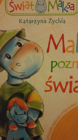 Maks poznaje świat
