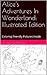 Alice's Adventures In Wonderland: Illustrated Pictures Edition: Coloring Friendly Pictures Inside