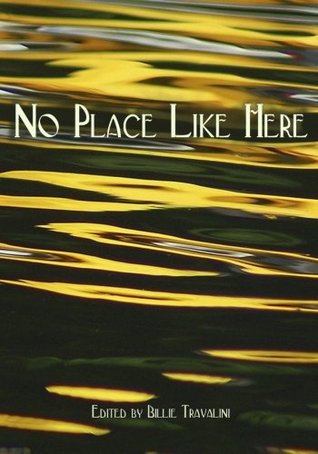 No Place Like Here: An Anthology of Southern Delaware Poetry and Prose (Paperback)