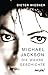Michael Jackson: Die wahre ...