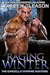Raging Winter (The Gardella Vampire Hunters: Max, #2) Raging Winter (The Gardella Vampire Hunters: Max, #2)
