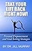 Take Your Life Back Right Now! by Jill A. Murray