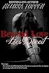 Beyond Love Lies Deceit by Melissa Toppen