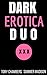 DARK EROTICA DUO: TWO SIDES...