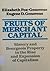 Fruits of Merchant Capital: Slavery & Bourgeois Property in the Rise & Expansion of Capitalism